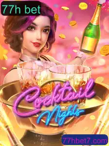 CocktailNights: Um Guia Completo para Ganhar no 77h Bet