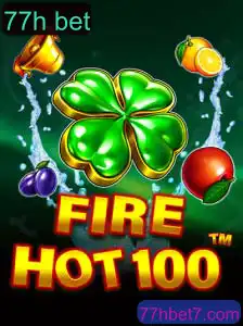 Conheça o Jogo FireHot100 e as Dinâmicas de Aposta 77h Bet